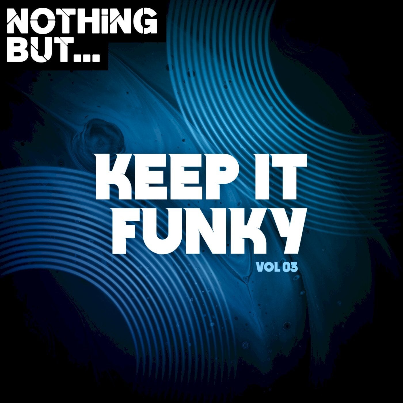 VA – Nothing But… Keep It Funky, Vol. 03 [NBKIF03]